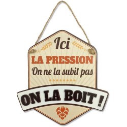 Plaque déco en bois "la pression... on la boit" 21x14cm