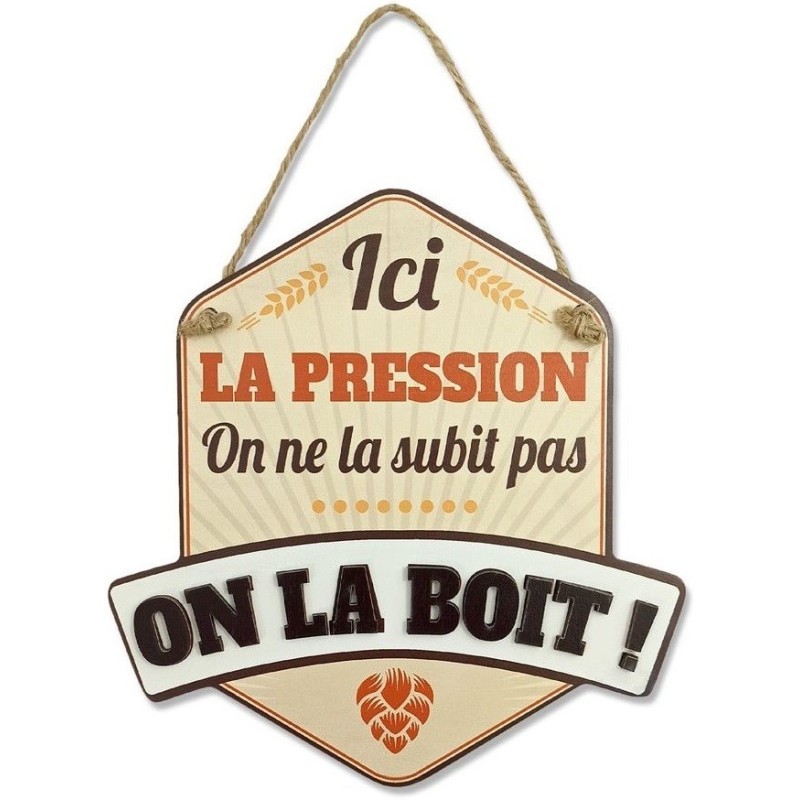 Plaque déco en bois "la pression... on la boit" 21x14cm