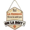 Plaque déco en bois "la pression... on la boit" 21x14cm